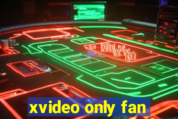 xvideo only fan